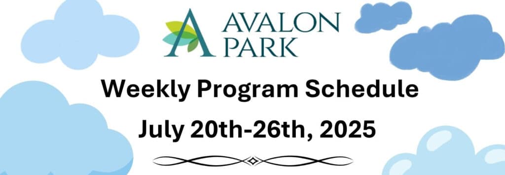 Senior Living Cottleville, MO - Avalon Park’s Upcoming Events July 20th - July 26th
